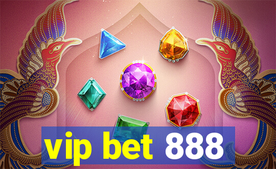 vip bet 888